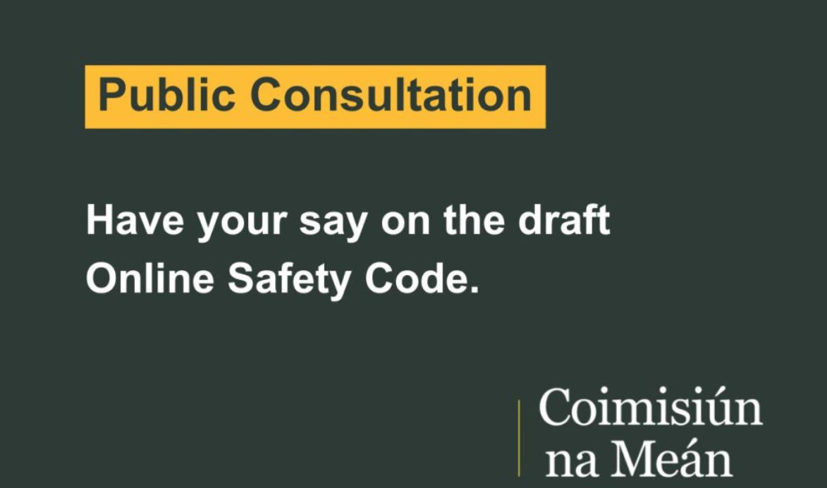 Poster for opens public consultation on Ireland’s first Online Safety Code
